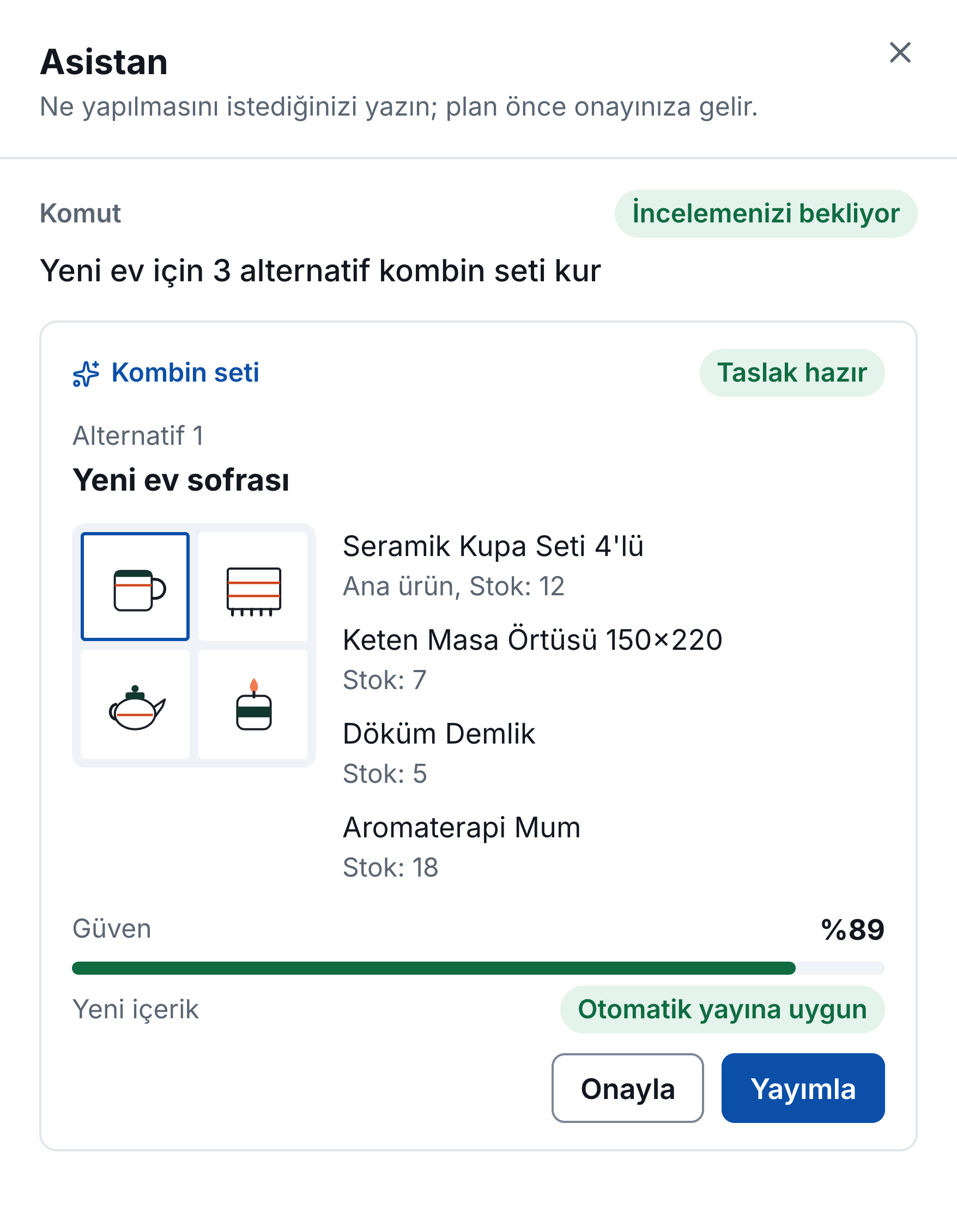 Minata Commerce Asistan çekmecesi (Türkçe arayüz), kombin seti isteğinden sonra: bir kupa, bir masa örtüsü, bir demlik ve bir mumdan oluşan yeni bir ev sofrası seti, stok adetleri, yüzde 89 güven çubuğu, onaylama ve yayınlama düğmeleri.